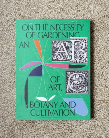 Books at Wilder - On The Necessity of Gardening. An ABC of Art, Botany and Cultivation